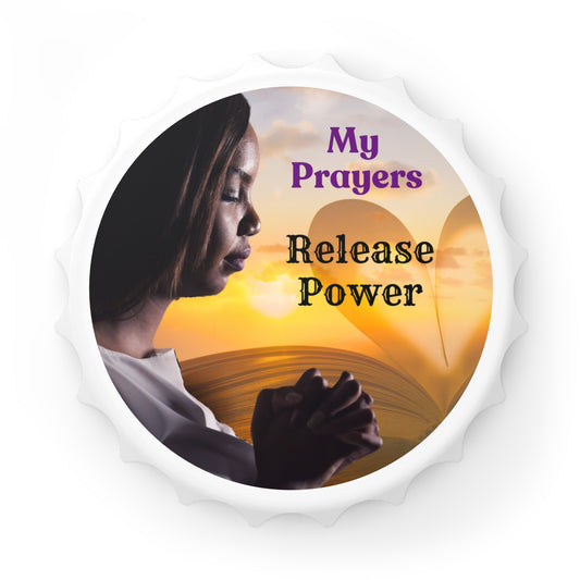 Inspirational Bottle Opener - "My Prayers Release Power" - Perfect for Gifts and Home Bars