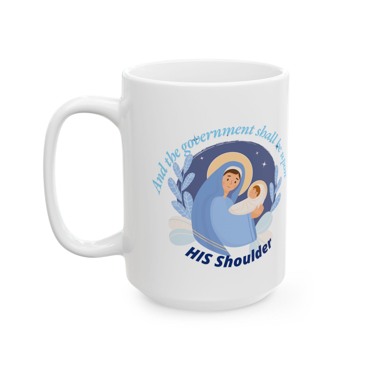 Inspirational Ceramic Mug - 'You Shall Be Upon My Shoulder' - Perfect Gift for Friends & Family