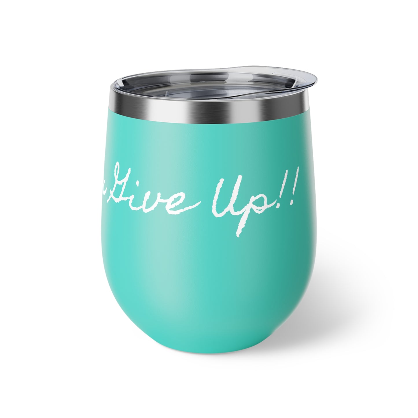 NEVER EVER GIVE UP-Copper Vacuum Insulated Cup, 12oz